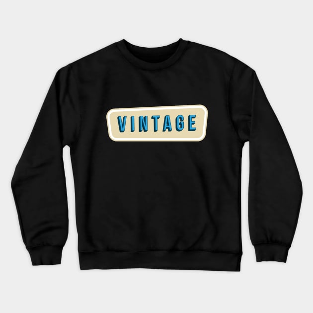 Vintage Text | Vintage Design Crewneck Sweatshirt by TeodorT